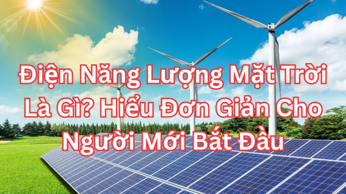 Nang luong mat troi - Nguon nang luong sach tu thien nhien